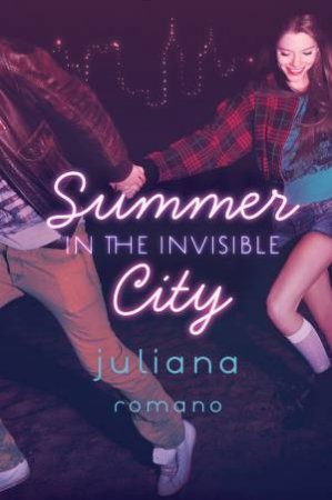 Summer In The Invisible City by Juliana Romano