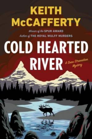 Cold Hearted River: A Sean Stranahan Mystery by Keith McCafferty