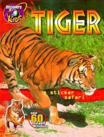 Tiger: A Sticker Safari Book by Various