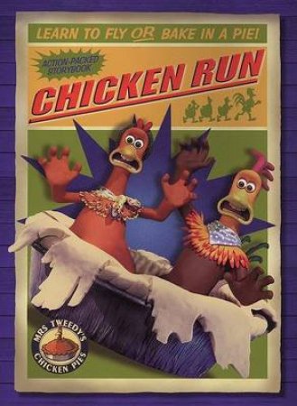 Chicken Run - The Action Packed Storybook by Various