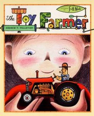 Toy Farmer by Andrew Pelletier