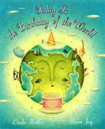 Today Is the Birthday of the World by Linda Heller