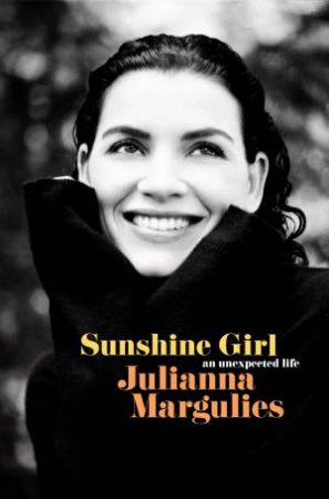 Sunshine Girl by Julianna Margulies