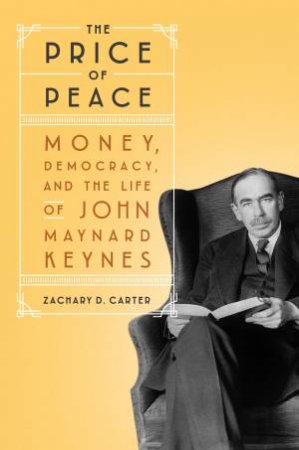 The Price Of Peace by Zachary D. Carter