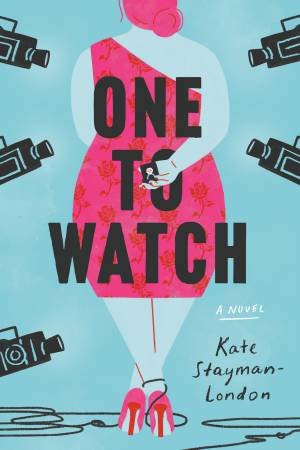 One To Watch by Kate Stayman-London