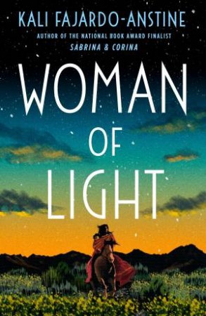 Woman Of Light by Kali Fajardo-Anstine