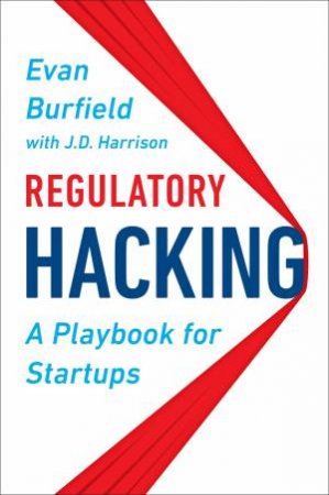 Regulatory Hacking by Evan Burfield