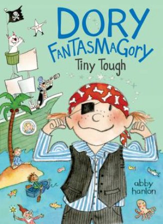 Dory Fantasmagory: Tiny Tough by Abby Hanlon