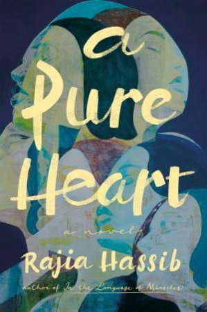 A Pure Heart by Rajia Hassib