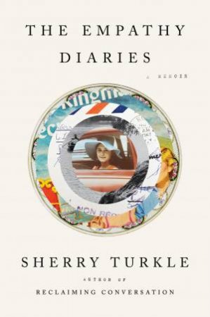 The Empathy Diaries by Sherry Turkle