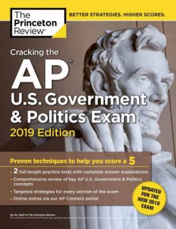 Cracking The Ap U.S. Government & Politics Exam, 2019 Edition: Revised for the New 2019 Exam by Princeton Review