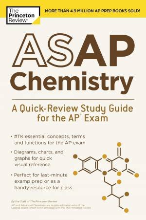 Asap Chemistry: A Quick-Review Study Guide For The Ap Exam by Princeton Review