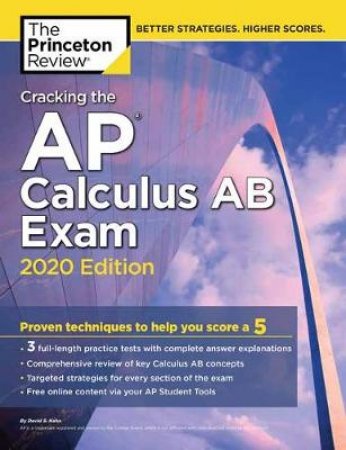 Cracking the AP Calculus AB Exam, 2020 Edition by The Princeton Review & The Princeton Review