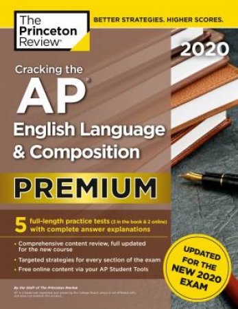 Cracking the AP English Language & Composition Exam 2020, Premium Edition by The Princeton Review