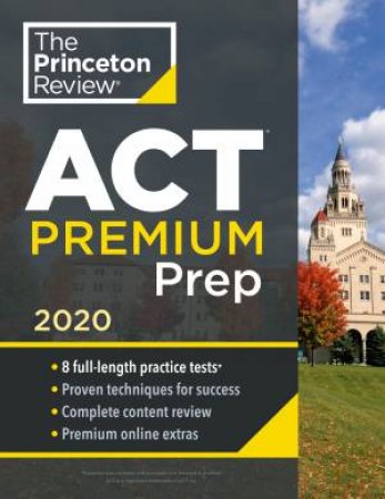 Princeton Review ACT Premium Prep, 2020 by Various