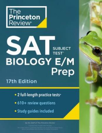 Princeton Review SAT Subject Test Biology E/M Prep, 17th Edition by Various