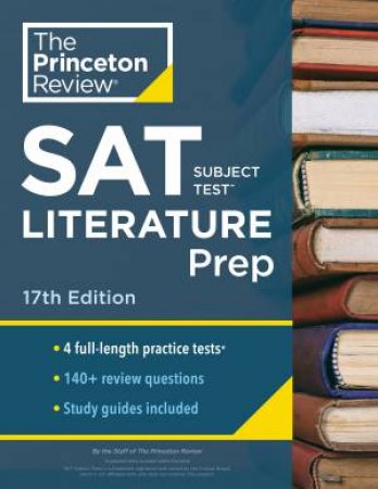 Princeton Review SAT Subject Test Literature Prep, 17th Edition by Various