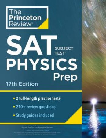 Princeton Review SAT Subject Test Physics Prep, 17th Edition by Various