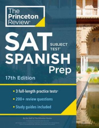 Princeton Review SAT Subject Test Spanish Prep, 17th Edition by The Princeton Review