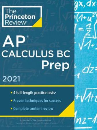 Princeton Review AP Calculus BC Prep, 2021 by Various