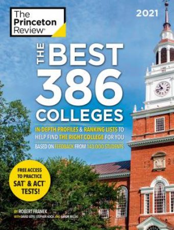 The Best 386 Colleges, 2021 Edition by Franek The Princeton Review & Robert