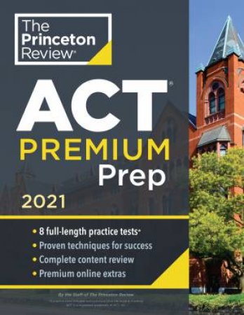 Princeton Review ACT Premium Prep, 2021 by Various