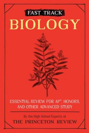 Fast Track Biology Essential Review For AP, Honors, And Other Advanced Study by Various