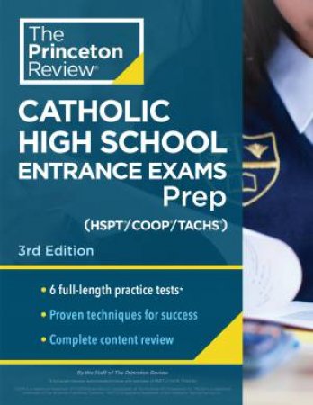 Princeton Review Catholic High School Entrance Exams (COOP/HSPT/TACHS) Prep, 3rd Edition by Various