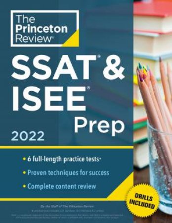 Princeton Review SSAT & ISEE Prep, 2022 by Various