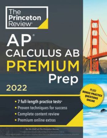 Princeton Review AP Calculus AB Premium Prep, 2022 by The Princeton Review