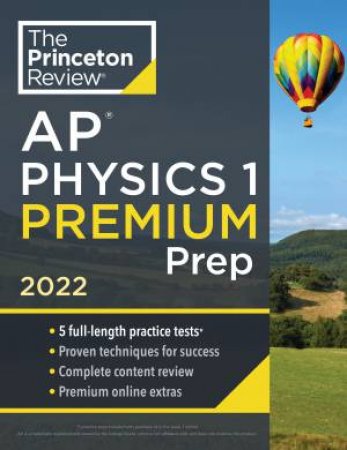 Princeton Review AP Physics 1 Premium Prep, 2022 by Various