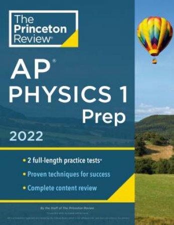 Princeton Review AP Physics 1 Prep, 2022 by Various