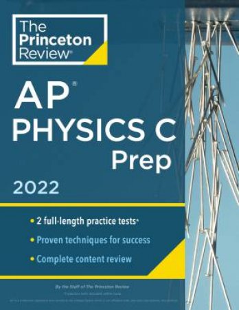 Princeton Review AP Physics C Prep, 2022 by Various