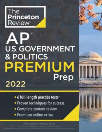 Princeton Review AP U.S. Government & Politics Premium Prep, 2022 by Various