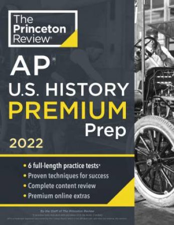 Princeton Review AP U.S. History Premium Prep, 2022 by Various