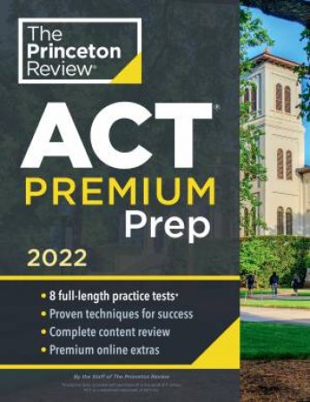 Princeton Review ACT Premium Prep, 2022 by Various