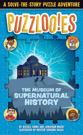 Puzzlooies! The Museum Of Supernatural History by Russell Ginns & Jonathan Maier