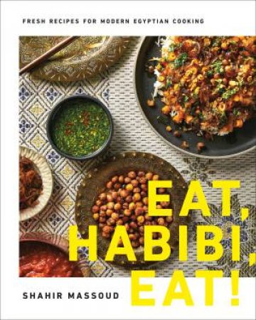 Eat, Habibi, Eat! by Shahir Massoud