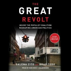 The Great Revolt: Inside the Populist Coalition Reshaping American Politics by Brad;Zito, Salena; Todd