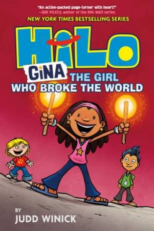 Hilo Book 7 Gina: The Girl Who Broke The World by Judd Winick