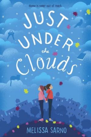 Just Under The Clouds by Melissa Sarno