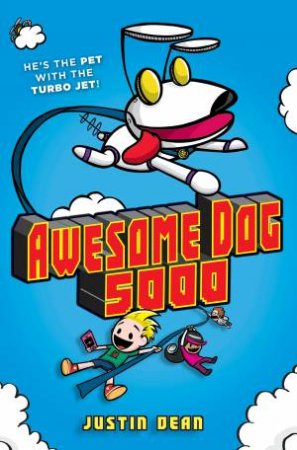 Awesome Dog 5000 01 by Justin Dean