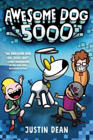 Awesome Dog 5000 by Justin Dean