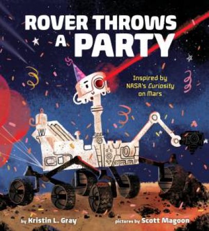 Rover Throws A Party by Kristin L. Gray