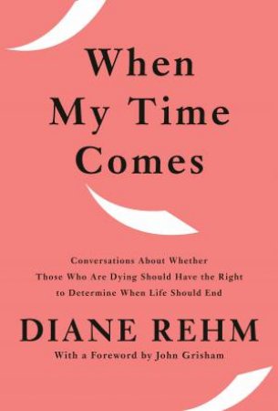 When My Time Comes by Diane Rehm