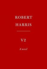 V2  A Novel Of World War II