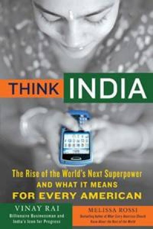 Think India: The Rise Of The World's Next Great Power by Various