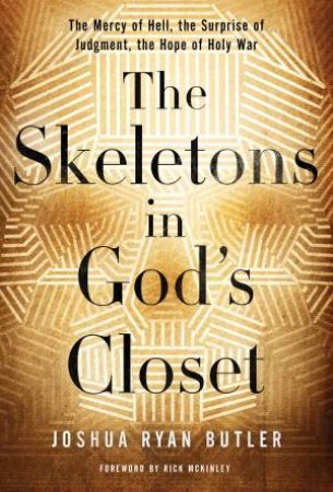 The Skeletons in God's Closet by Joshua Butler