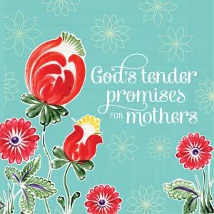 God's Tender Promises for Mothers by Jack Countryman