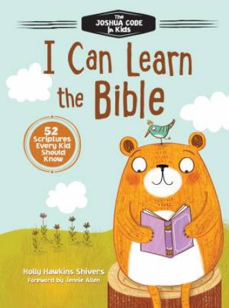 I Can Learn the Bible: The Joshua Code for Kids: 52 Devotions and Scriptures for Kids by Holly Shivers